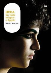 Heka. Un viaje mágico a Egipto Heka. Un viaje mágico a Egipto