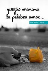 Quizás mañana la palabra amor… Quizás mañana la palabra amor…