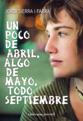 Un poco de abril, algo de mayo, todo septiembre Un poco de abril, algo de mayo, todo septiembre