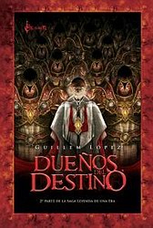 Leyenda de una era 1. Dueños del destino