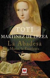 La abadesa. María la Excelenta La abadesa. María la Excelenta