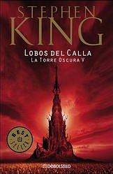 La torre oscura 5. Lobos del Calla