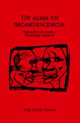 Un alma en incandescencia: pensando en torno a Franciam Charlot Un alma en incandescencia: pensando en torno a Franciam Charlot