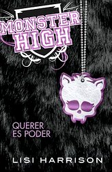 Monster High 3. Querer es poder Monster High 3. Querer es poder