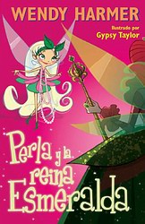 Perla y la reina Esmeralda Perla y la reina Esmeralda