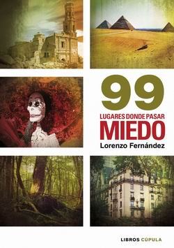 99 Lugares donde pasar miedo 99 Lugares donde pasar miedo