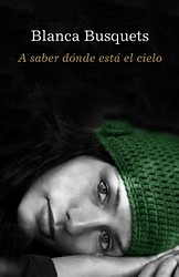 A saber dónde está el cielo A saber dónde está el cielo