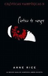 Cántico de sangre (Crónicas vampíricas X)