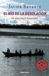 El río de la desolación. Un viaje por el Amazonas