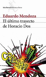 El último trayecto de Horacio Dos El último trayecto de Horacio Dos