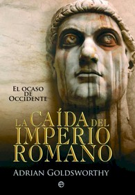 La caída del imperio romano. El ocaso de Occidente