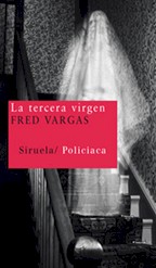 La tercera virgen. Serie Comisario Adamsberg La tercera virgen. Serie Comisario Adamsberg