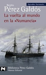 La vuelta al mundo en la "Numancia" (Episodios Nacionales. Cuarta serie, tomo 8)