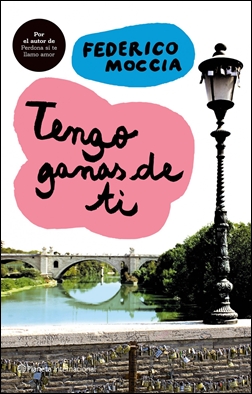 Tengo ganas de ti (Saga A tres metros sobre el cielo 2)