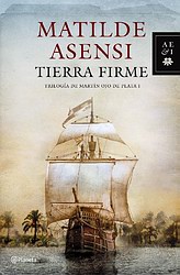 Tierra firme. (Trilogía Martín Ojo de Plata I) Tierra firme. (Trilogía Martín Ojo de Plata I)