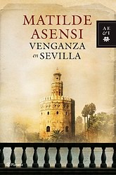 Venganza en Sevilla (Trilogía Martín Ojo de Plata II) Venganza en Sevilla (Trilogía Martín Ojo de Plata II)