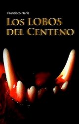 Los lobos del centeno Los lobos del centeno