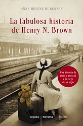 La fabulosa historia de Henry N. Brown La fabulosa historia de Henry N. Brown
