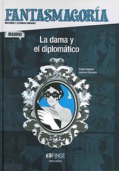 Fantasmagoría. La dama y el diplomático Fantasmagoría. La dama y el diplomático