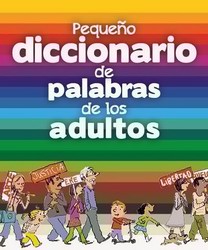 Pequeño diccionario de palabras de los adultos