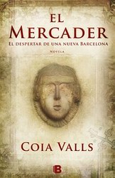 El mercader. El despertar de una nueva Barcelona El mercader. El despertar de una nueva Barcelona