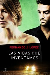 Las vidas que inventamos Las vidas que inventamos