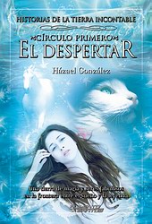 Historias de la Tierra Incontable 1. Círculo primero. El despertar Historias de la Tierra Incontable 1. Círculo primero. El despertar