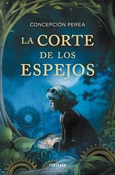 La Corte de los Espejos La Corte de los Espejos