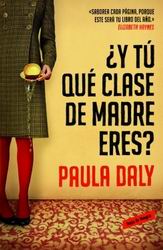 ¿Y tú qué clase de madre eres? ¿Y tú qué clase de madre eres?