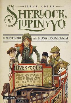 Sherlock, Lupin y yo, 3. El misterio de la Rosa Escarlata Sherlock, Lupin y yo, 3. El misterio de la Rosa Escarlata