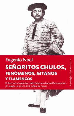 Señoritos chulos, fenómenos, gitanos y flamencos