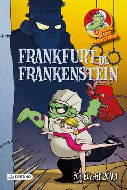 La cocina de los monstruos 12. Frankfurt de Frankenstein La cocina de los monstruos 12. Frankfurt de Frankenstein