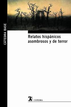 Relatos hispánicos asombrosos y de terror Relatos hispánicos asombrosos y de terror