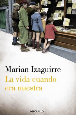 La vida cuando era nuestra La vida cuando era nuestra