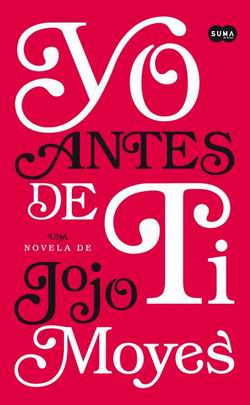 Yo antes de ti (Yo antes de ti 1) Yo antes de ti (Yo antes de ti 1)