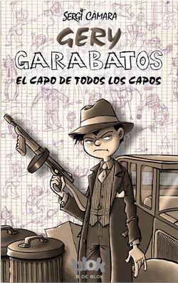 Gery Garabatos 2. El capo de todos los capos