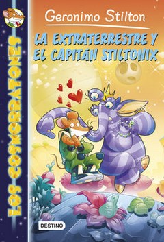 Los cosmorratones 2: La extraterrestre y el capitán Stiltonix Los cosmorratones 2: La extraterrestre y el capitán Stiltonix