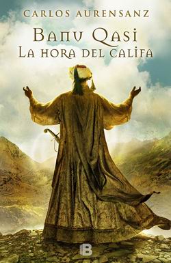 Banu Qasi. La hora del califa. Banu Qasi III Banu Qasi. La hora del califa. Banu Qasi III
