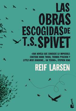 Las obras escogidas de T. S. Spivet Las obras escogidas de T. S. Spivet