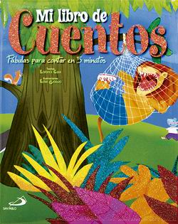 Mi libro de cuentos. Fábulas para contar en 5 minutos