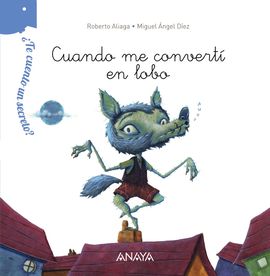 Cuando me convertí en lobo Cuando me convertí en lobo