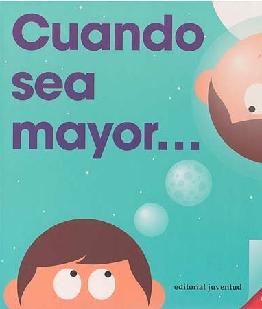 Cuando sea mayor Cuando sea mayor