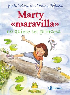 Marty Maravilla no quiere ser princesa Marty Maravilla no quiere ser princesa