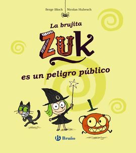 La brujita Zuk es un peligro La brujita Zuk es un peligro