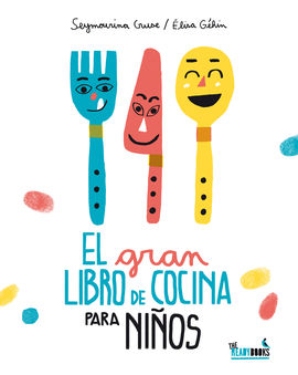 El gran libro de cocina para niños El gran libro de cocina para niños