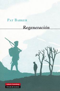 Regeneración. Trilogía Regeneración 1 Regeneración. Trilogía Regeneración 1
