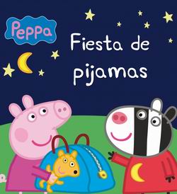 Peppa Pig. Fiesta de pijamas