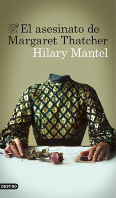 El asesinato de Margaret Thatcher El asesinato de Margaret Thatcher