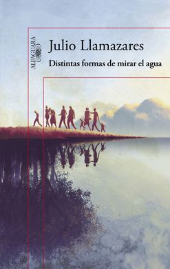 Distintas formas de mirar el agua Distintas formas de mirar el agua