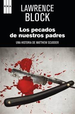 Los pecados de nuestros padres. Matt Scudder 1 Los pecados de nuestros padres. Matt Scudder 1